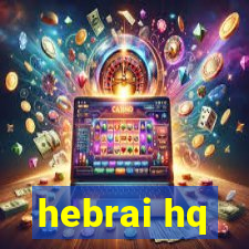 hebrai hq